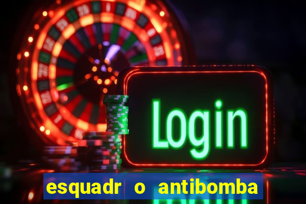 esquadr o antibomba salário quanto ganha um