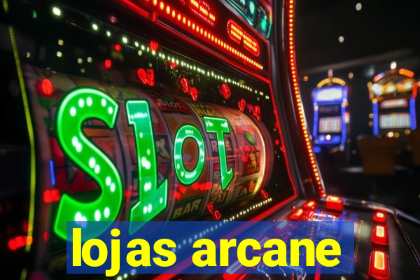 lojas arcane