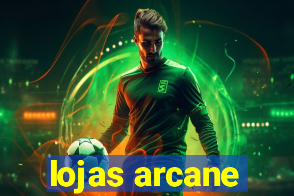 lojas arcane