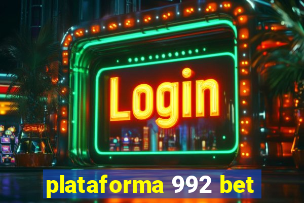 plataforma 992 bet