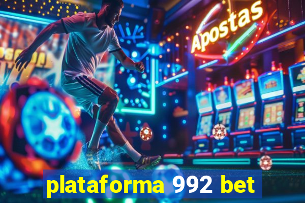 plataforma 992 bet