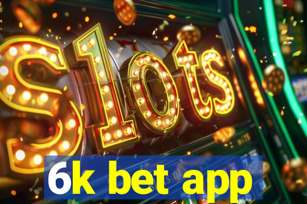 6k bet app