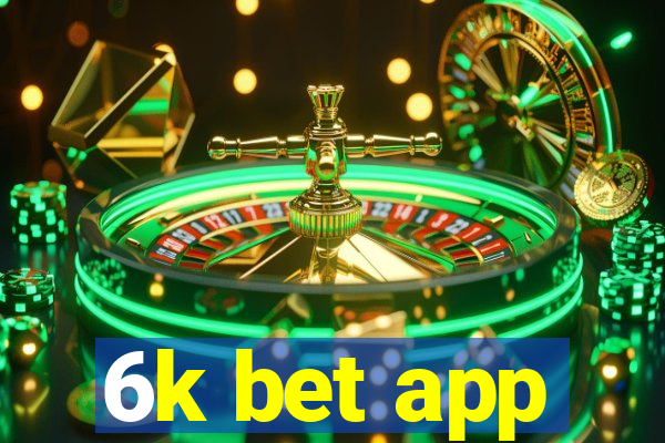 6k bet app