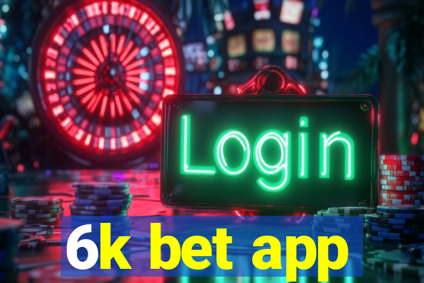 6k bet app