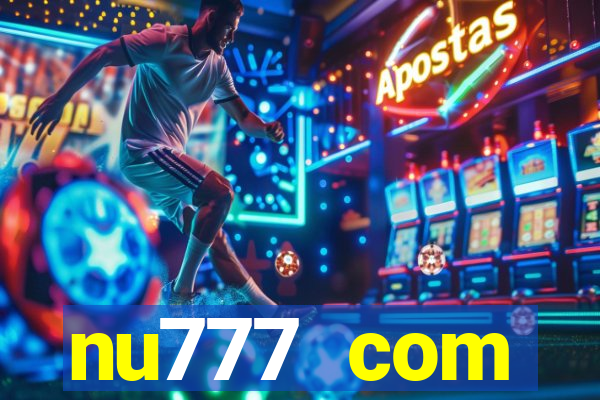 nu777 com plataforma de jogos