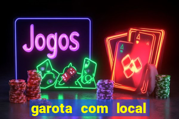 garota com local em joinville