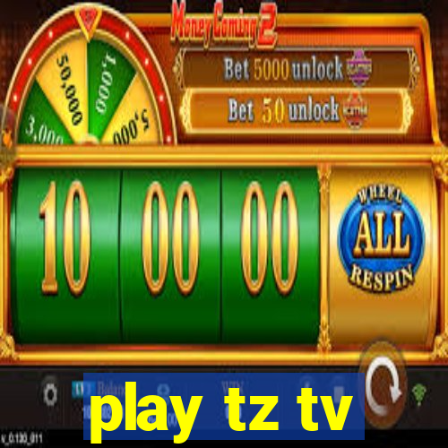 play tz tv