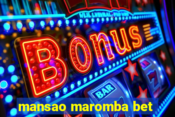 mansao maromba bet