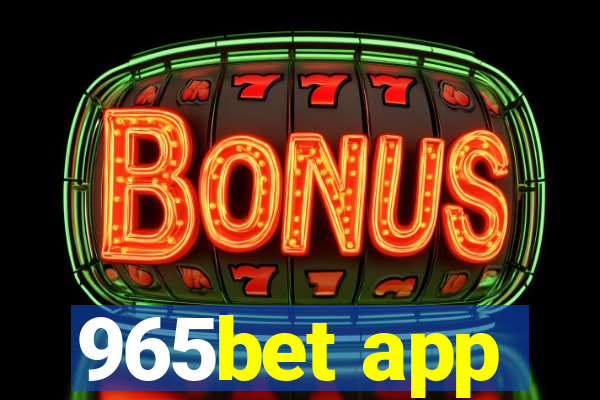 965bet app