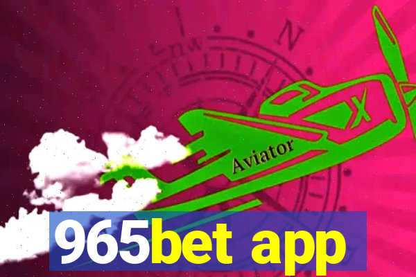 965bet app