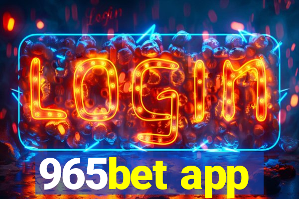 965bet app