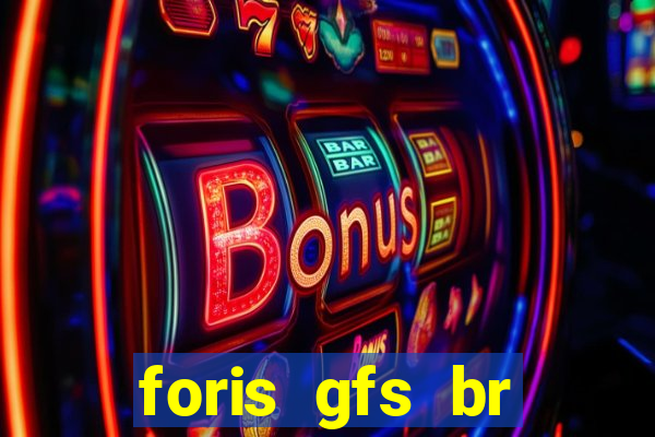 foris gfs br instituicao de pagamento ltda