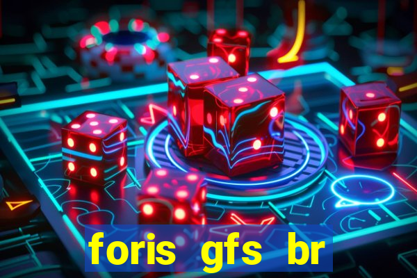 foris gfs br instituicao de pagamento ltda