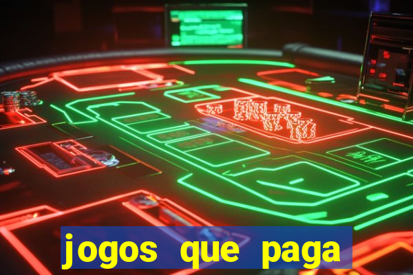 jogos que paga dinheiro de verdade no paypal
