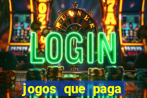 jogos que paga dinheiro de verdade no paypal