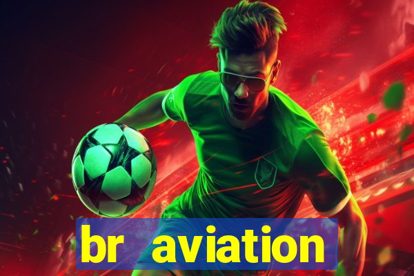 br aviation trabalhe conosco