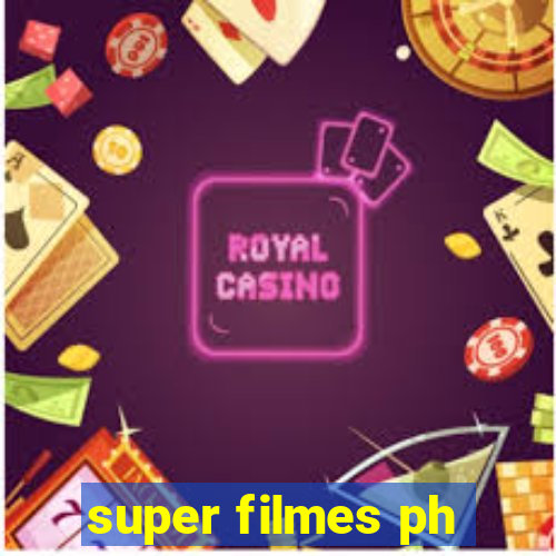 super filmes ph