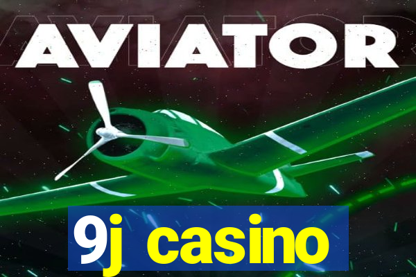 9j casino