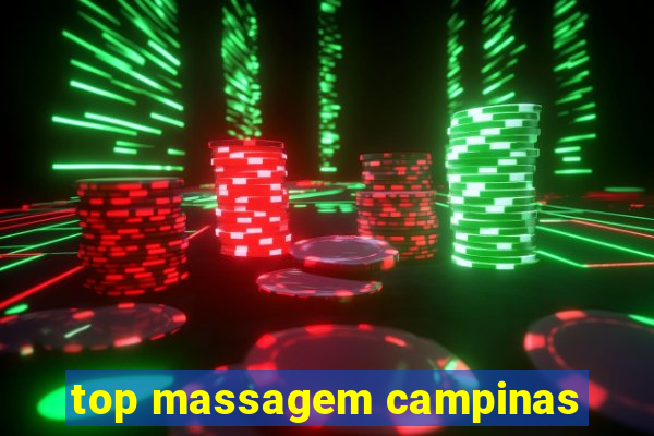 top massagem campinas