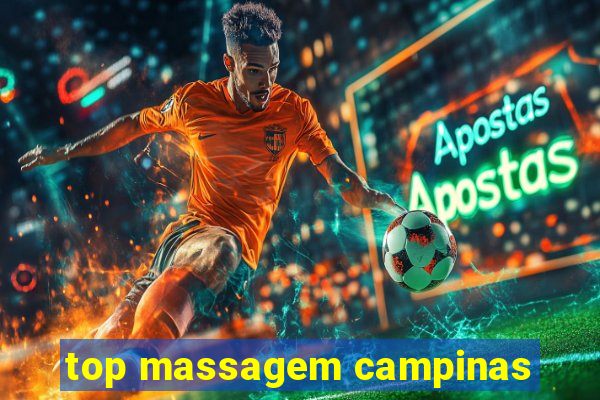 top massagem campinas