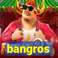 bangros
