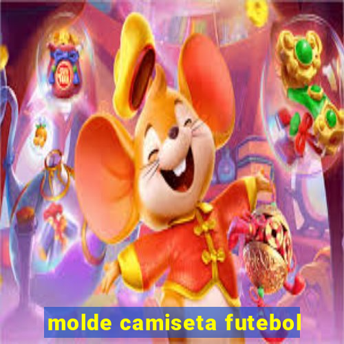 molde camiseta futebol