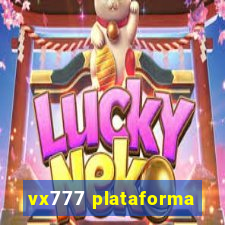vx777 plataforma