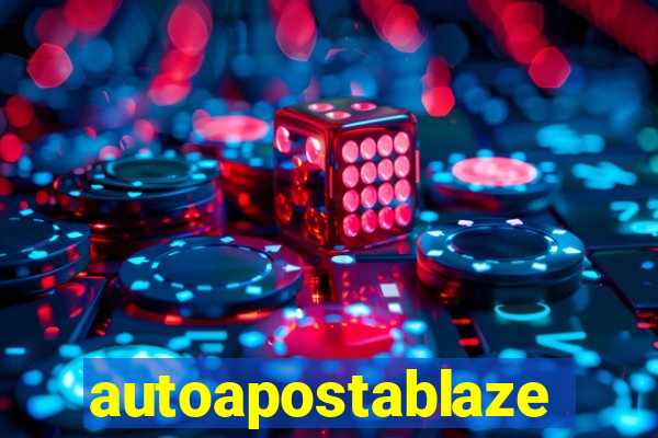 autoapostablaze
