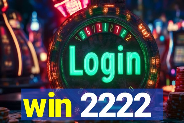 win 2222