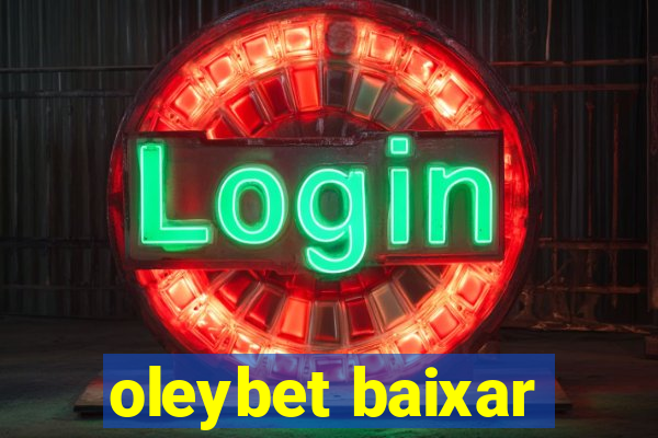 oleybet baixar