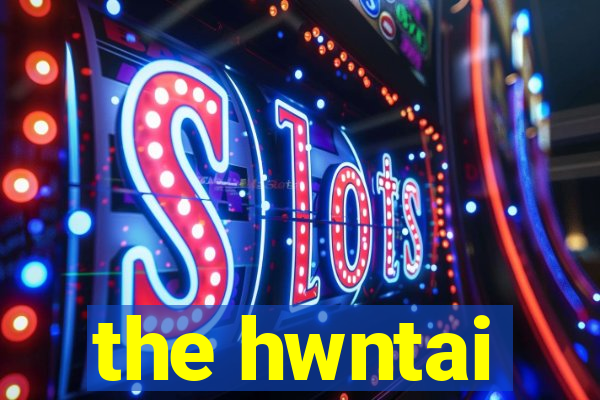 the hwntai
