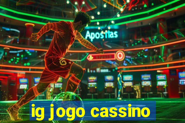 ig jogo cassino