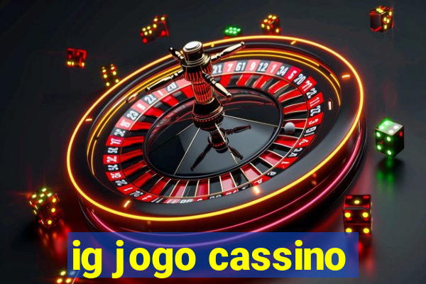 ig jogo cassino
