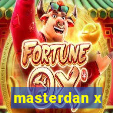 masterdan x