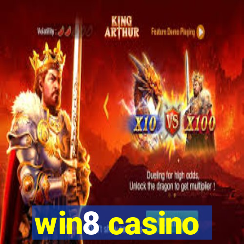 win8 casino