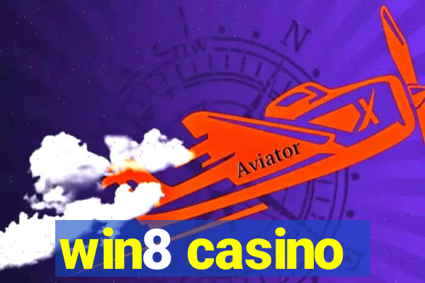 win8 casino