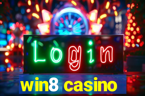 win8 casino