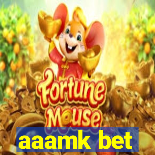 aaamk bet