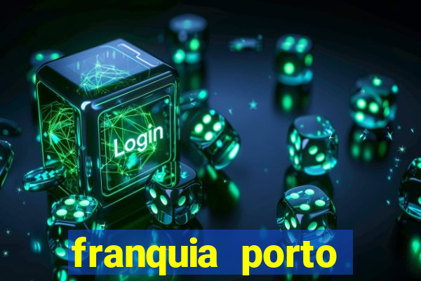 franquia porto seguro valor