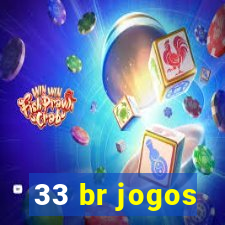 33 br jogos