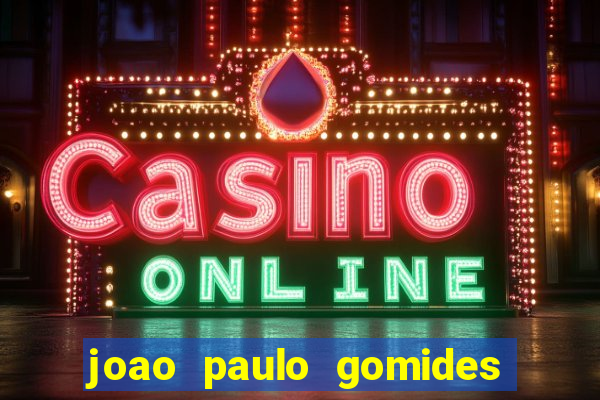 joao paulo gomides dos santos