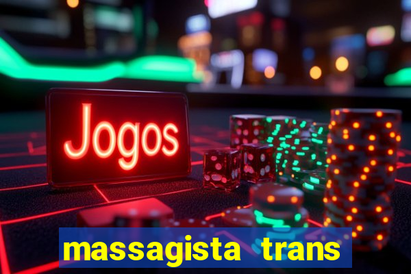 massagista trans sao paulo