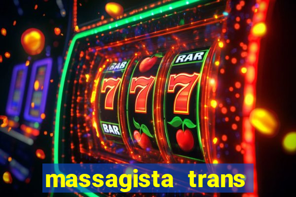 massagista trans sao paulo