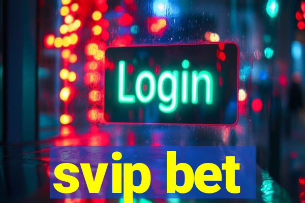 svip bet