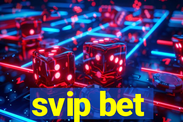 svip bet