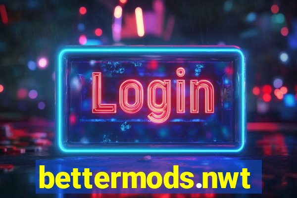 bettermods.nwt