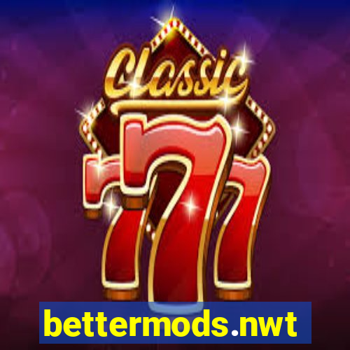 bettermods.nwt