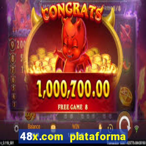 48x.com plataforma de jogos