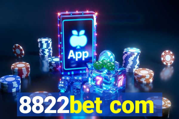 8822bet com