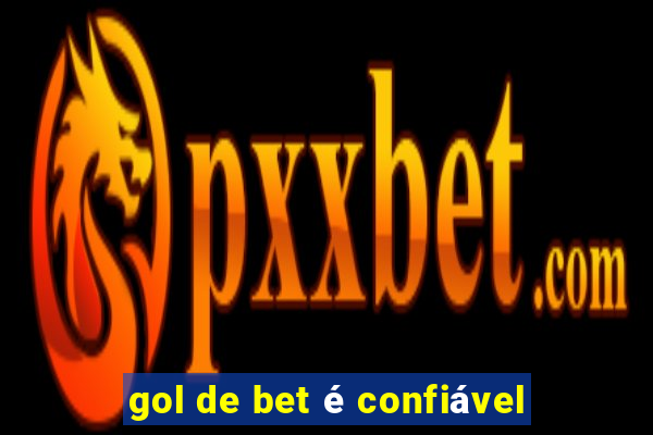gol de bet é confiável